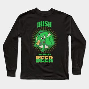Irish I Had Another Beer Funny St Patrick's Day Long Sleeve T-Shirt